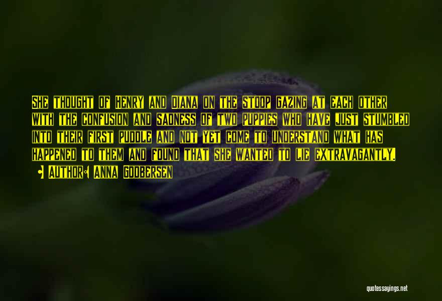 Anna Godbersen Quotes: She Thought Of Henry And Diana On The Stoop Gazing At Each Other With The Confusion And Sadness Of Two