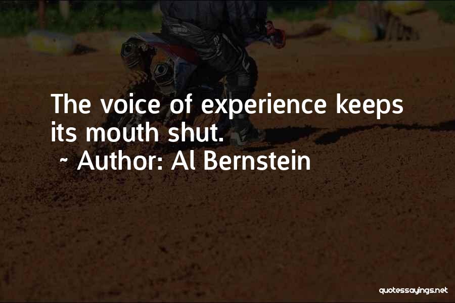 Al Bernstein Quotes: The Voice Of Experience Keeps Its Mouth Shut.