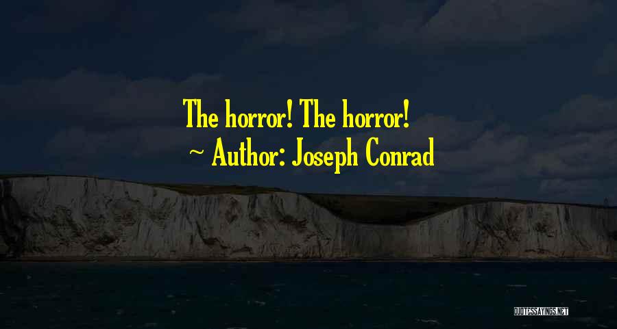 Joseph Conrad Quotes: The Horror! The Horror!