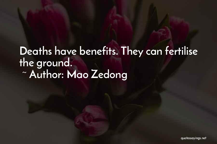Mao Zedong Quotes: Deaths Have Benefits. They Can Fertilise The Ground.