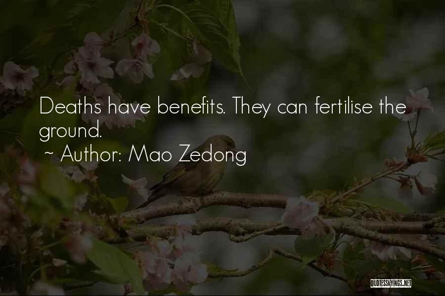 Mao Zedong Quotes: Deaths Have Benefits. They Can Fertilise The Ground.