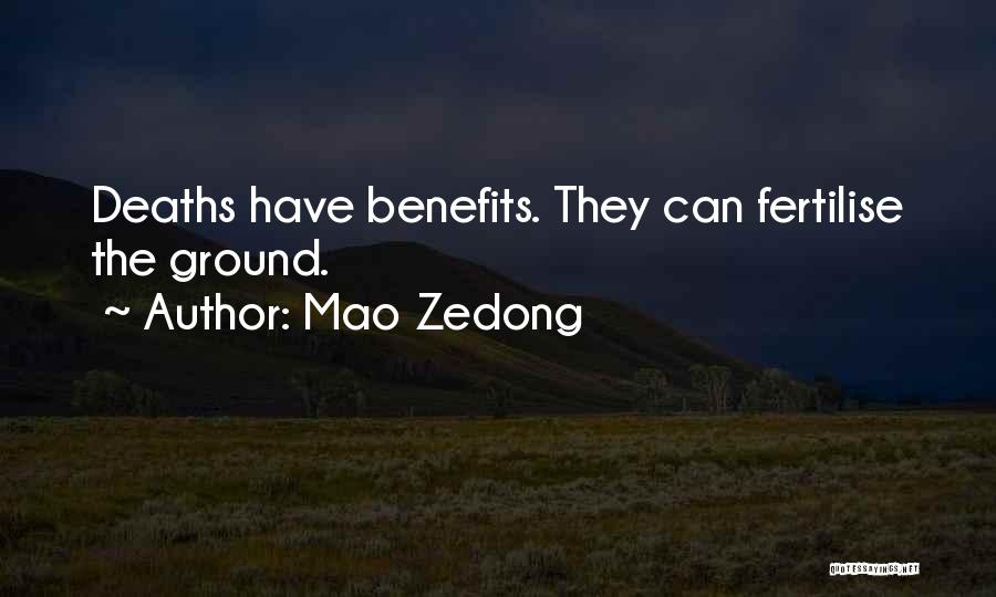 Mao Zedong Quotes: Deaths Have Benefits. They Can Fertilise The Ground.