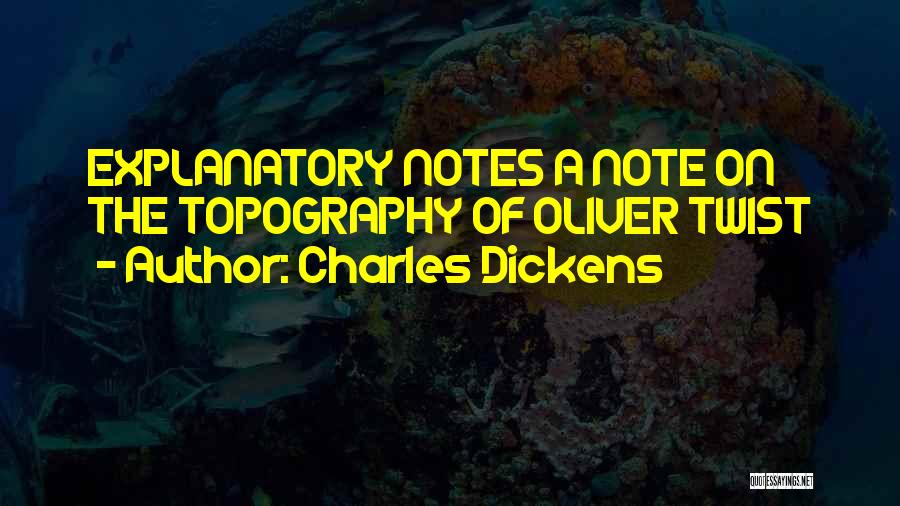 Charles Dickens Quotes: Explanatory Notes A Note On The Topography Of Oliver Twist