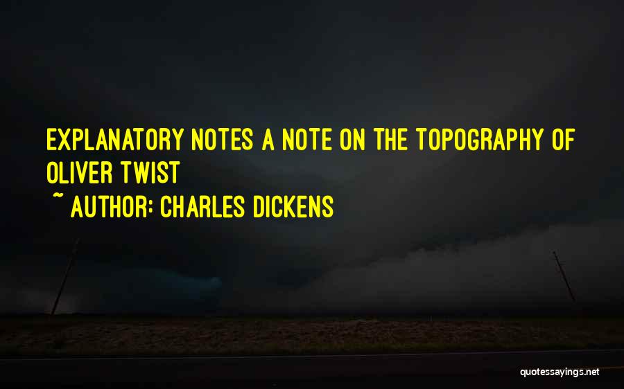 Charles Dickens Quotes: Explanatory Notes A Note On The Topography Of Oliver Twist