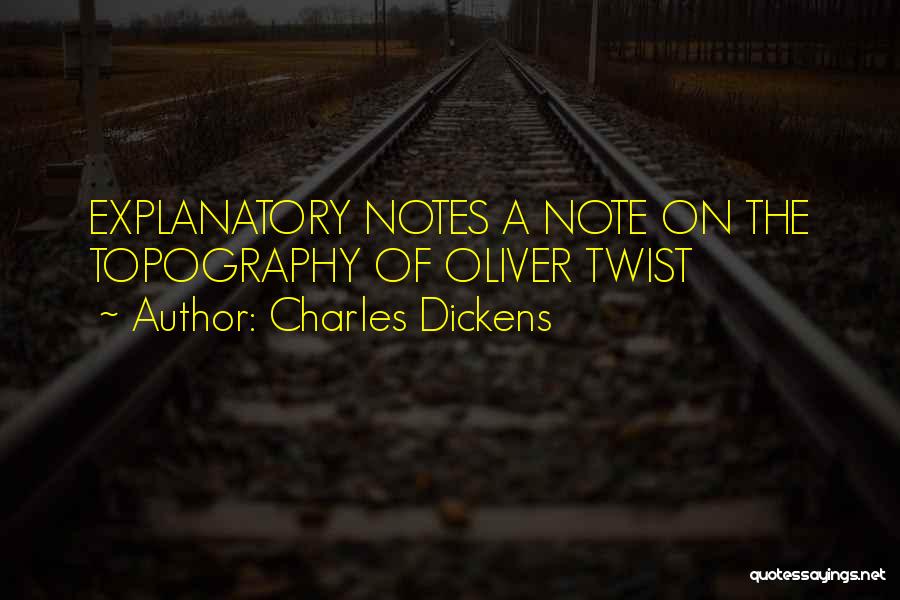 Charles Dickens Quotes: Explanatory Notes A Note On The Topography Of Oliver Twist