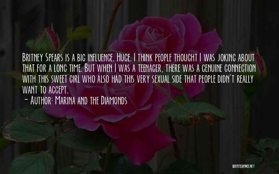 Marina And The Diamonds Quotes: Britney Spears Is A Big Influence. Huge. I Think People Thought I Was Joking About That For A Long Time.