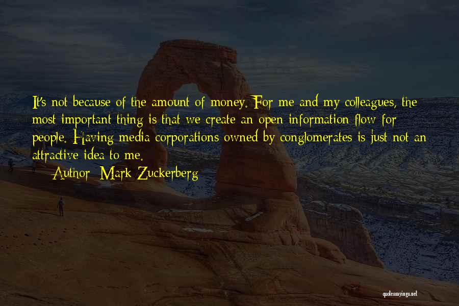 Mark Zuckerberg Quotes: It's Not Because Of The Amount Of Money. For Me And My Colleagues, The Most Important Thing Is That We