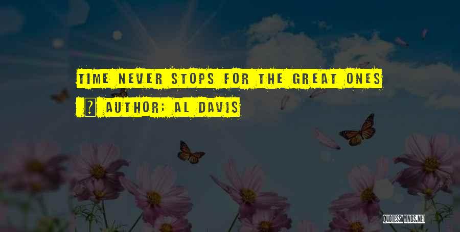 Al Davis Quotes: Time Never Stops For The Great Ones