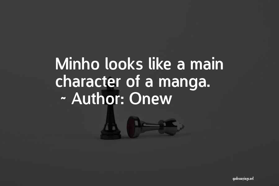 Onew Quotes: Minho Looks Like A Main Character Of A Manga.