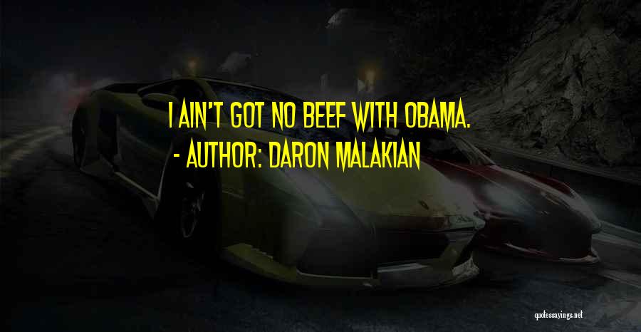 Daron Malakian Quotes: I Ain't Got No Beef With Obama.