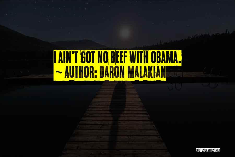 Daron Malakian Quotes: I Ain't Got No Beef With Obama.