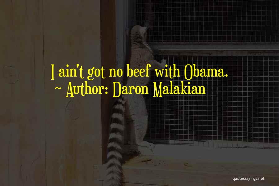 Daron Malakian Quotes: I Ain't Got No Beef With Obama.