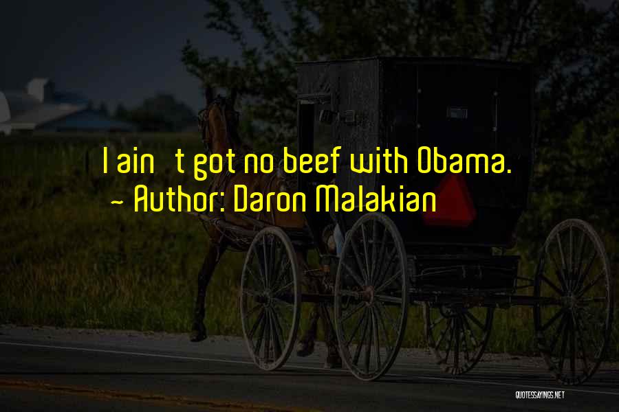 Daron Malakian Quotes: I Ain't Got No Beef With Obama.