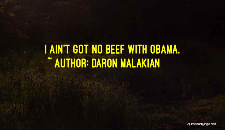 Daron Malakian Quotes: I Ain't Got No Beef With Obama.