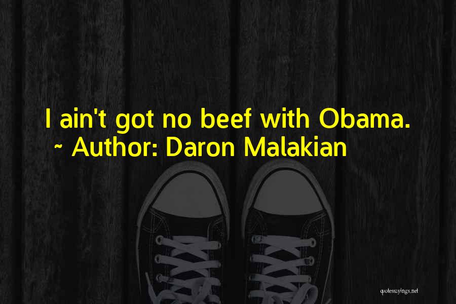 Daron Malakian Quotes: I Ain't Got No Beef With Obama.