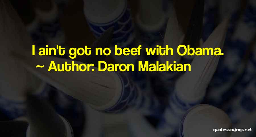 Daron Malakian Quotes: I Ain't Got No Beef With Obama.