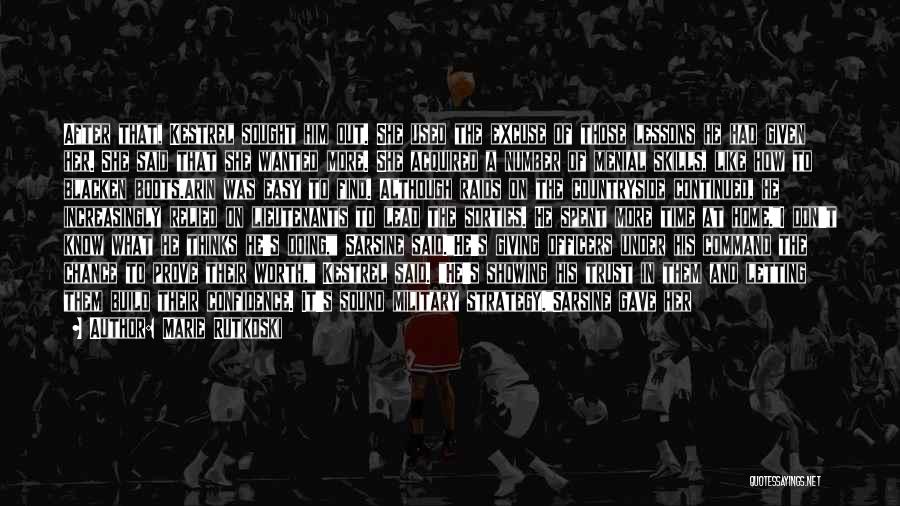 Marie Rutkoski Quotes: After That, Kestrel Sought Him Out. She Used The Excuse Of Those Lessons He Had Given Her. She Said That