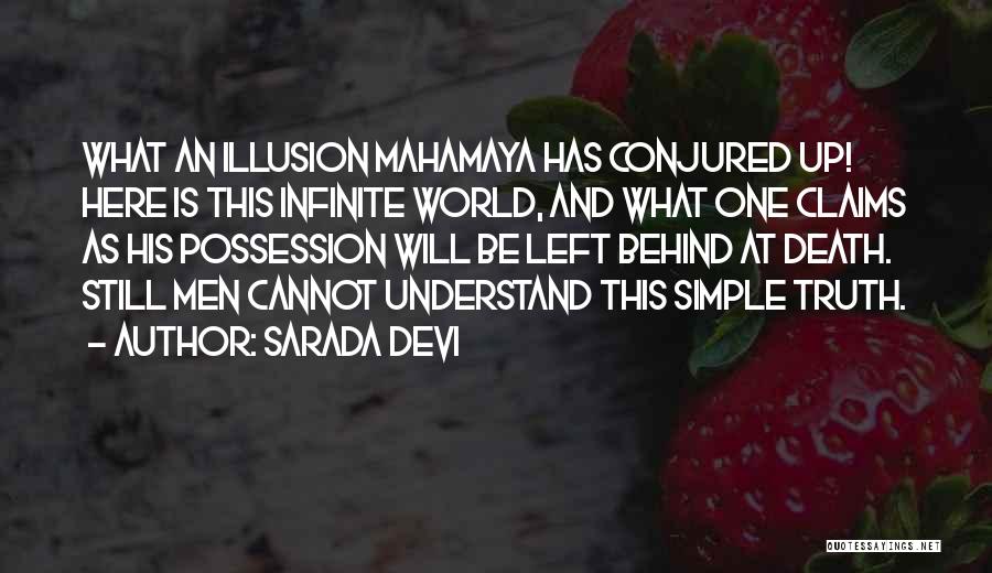 Sarada Devi Quotes: What An Illusion Mahamaya Has Conjured Up! Here Is This Infinite World, And What One Claims As His Possession Will