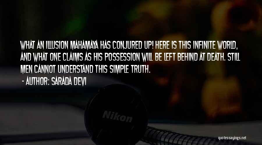 Sarada Devi Quotes: What An Illusion Mahamaya Has Conjured Up! Here Is This Infinite World, And What One Claims As His Possession Will