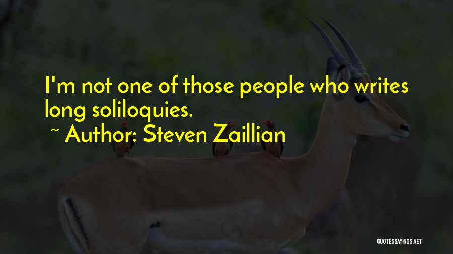 Steven Zaillian Quotes: I'm Not One Of Those People Who Writes Long Soliloquies.