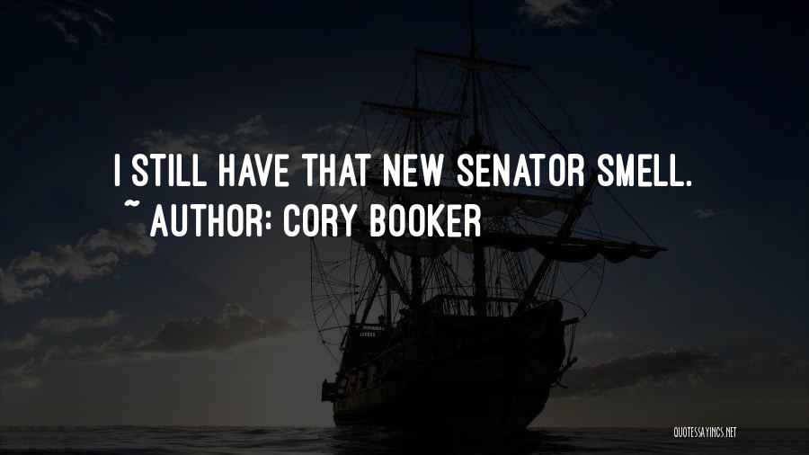 Cory Booker Quotes: I Still Have That New Senator Smell.