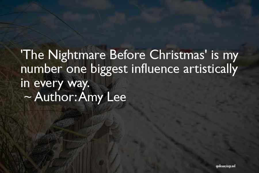 Amy Lee Quotes: 'the Nightmare Before Christmas' Is My Number One Biggest Influence Artistically In Every Way.