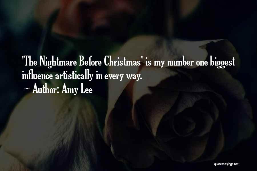 Amy Lee Quotes: 'the Nightmare Before Christmas' Is My Number One Biggest Influence Artistically In Every Way.