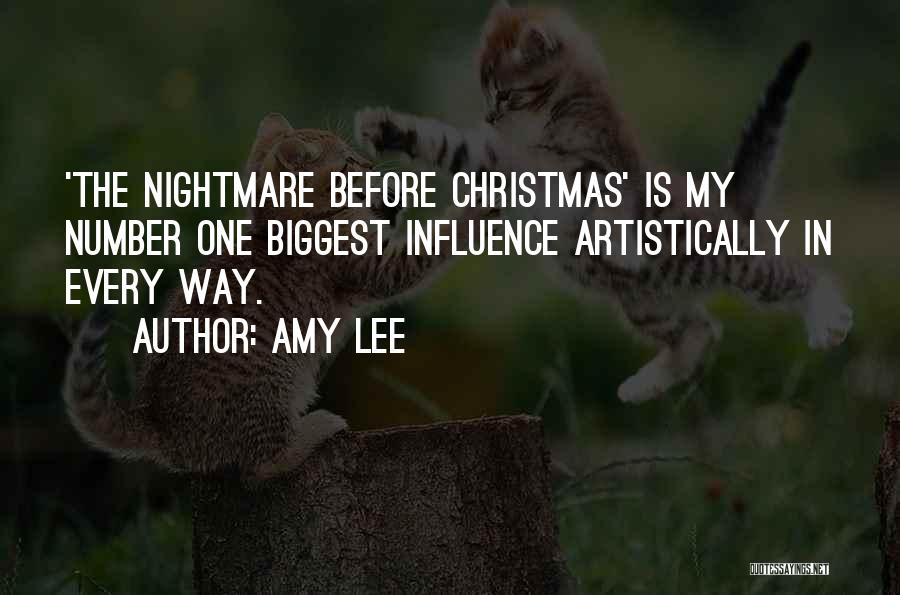 Amy Lee Quotes: 'the Nightmare Before Christmas' Is My Number One Biggest Influence Artistically In Every Way.