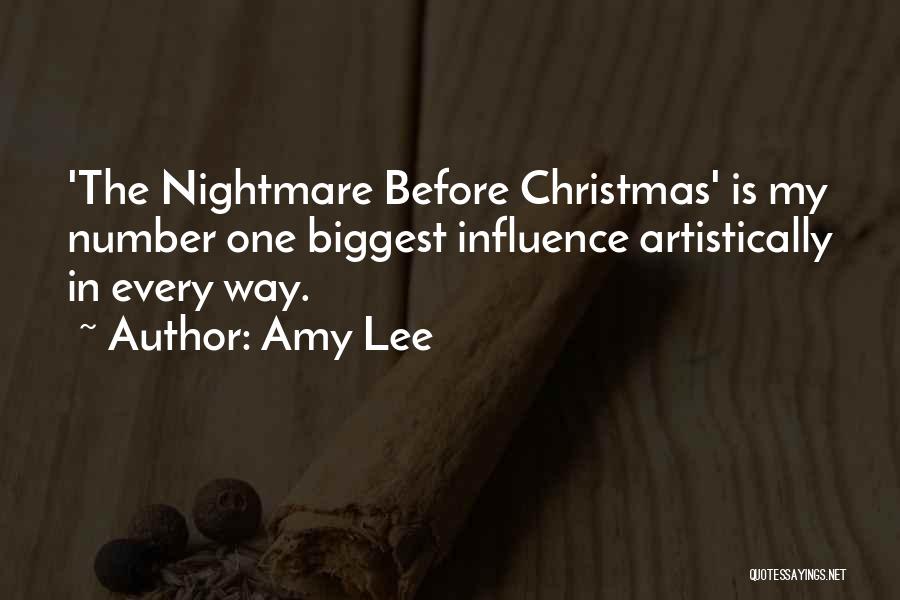 Amy Lee Quotes: 'the Nightmare Before Christmas' Is My Number One Biggest Influence Artistically In Every Way.