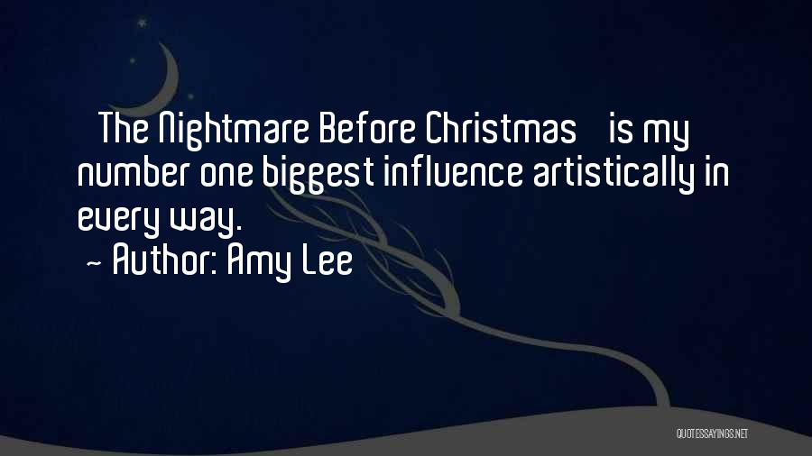 Amy Lee Quotes: 'the Nightmare Before Christmas' Is My Number One Biggest Influence Artistically In Every Way.