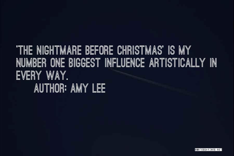 Amy Lee Quotes: 'the Nightmare Before Christmas' Is My Number One Biggest Influence Artistically In Every Way.