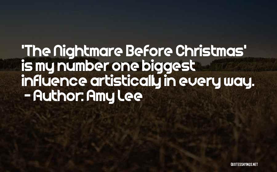 Amy Lee Quotes: 'the Nightmare Before Christmas' Is My Number One Biggest Influence Artistically In Every Way.