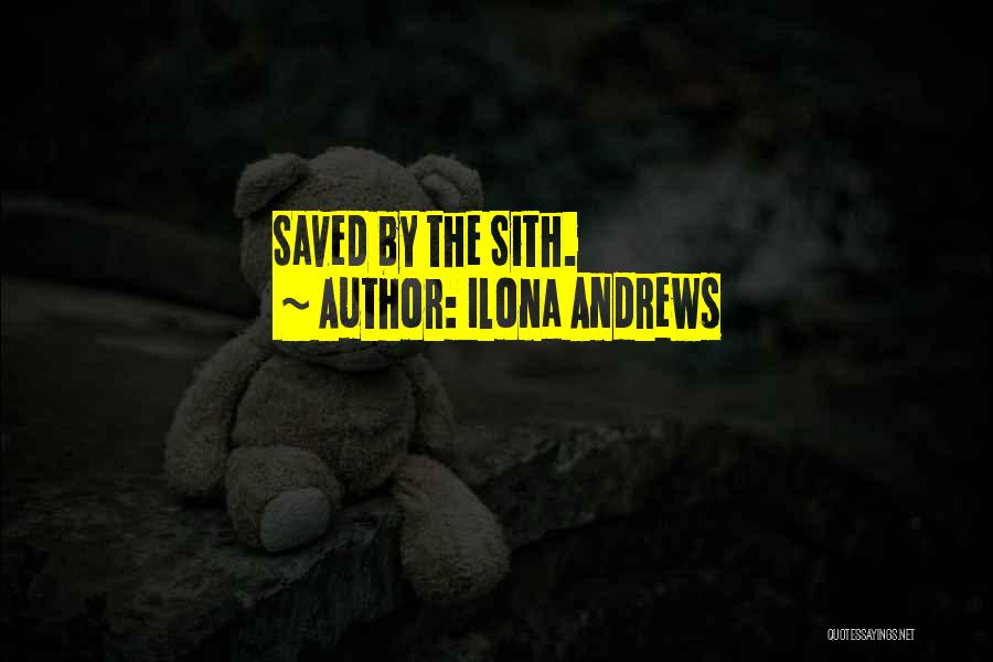 Ilona Andrews Quotes: Saved By The Sith.