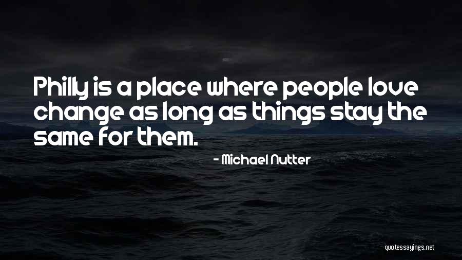 15299 Quotes By Michael Nutter 15299 Quotes By Michael Nutter