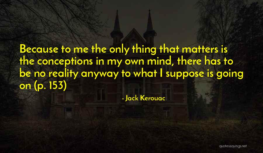 153 Quotes By Jack Kerouac 153 Quotes By Jack Kerouac