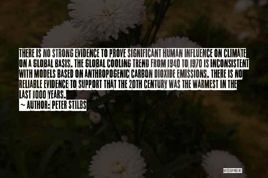 Peter Stilbs Quotes: There Is No Strong Evidence To Prove Significant Human Influence On Climate On A Global Basis. The Global Cooling Trend