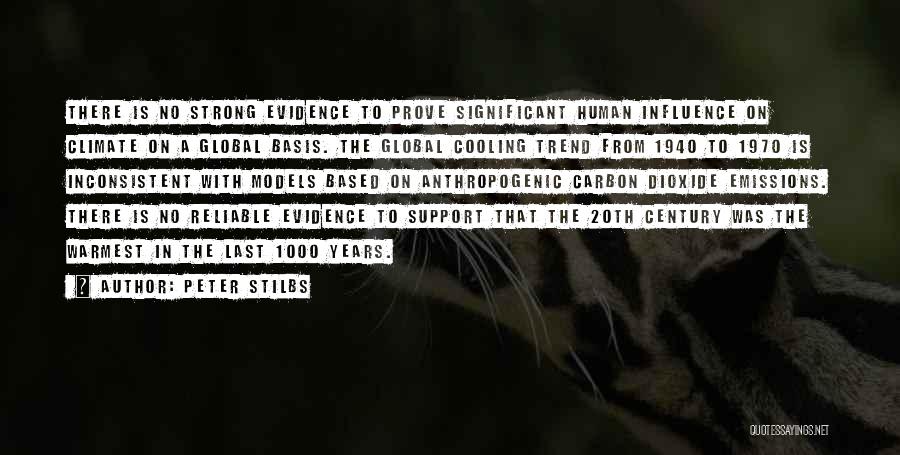 Peter Stilbs Quotes: There Is No Strong Evidence To Prove Significant Human Influence On Climate On A Global Basis. The Global Cooling Trend