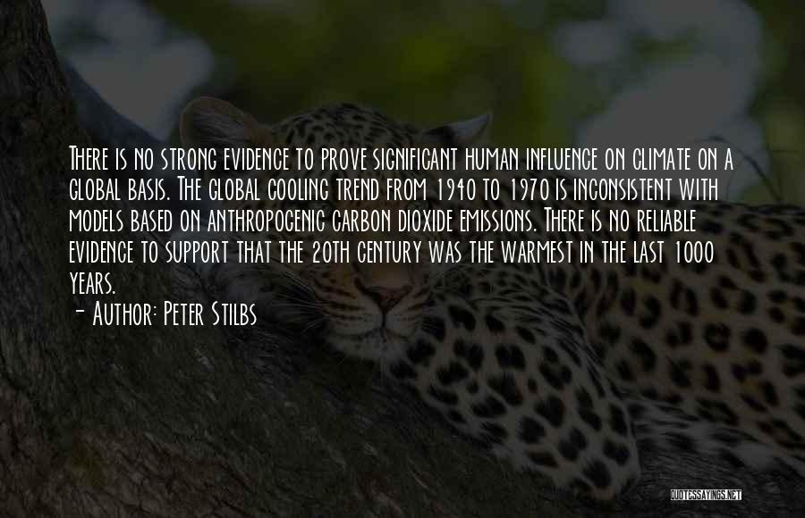 Peter Stilbs Quotes: There Is No Strong Evidence To Prove Significant Human Influence On Climate On A Global Basis. The Global Cooling Trend