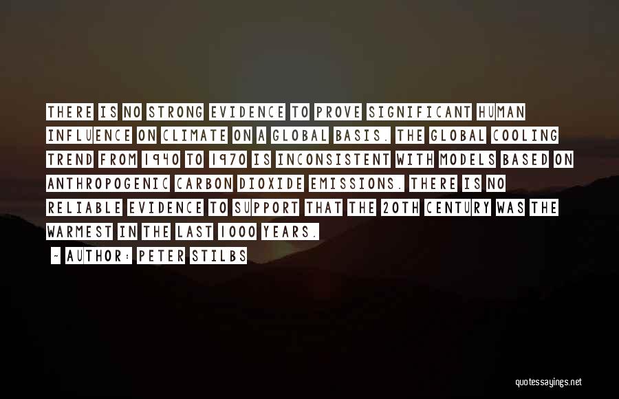Peter Stilbs Quotes: There Is No Strong Evidence To Prove Significant Human Influence On Climate On A Global Basis. The Global Cooling Trend
