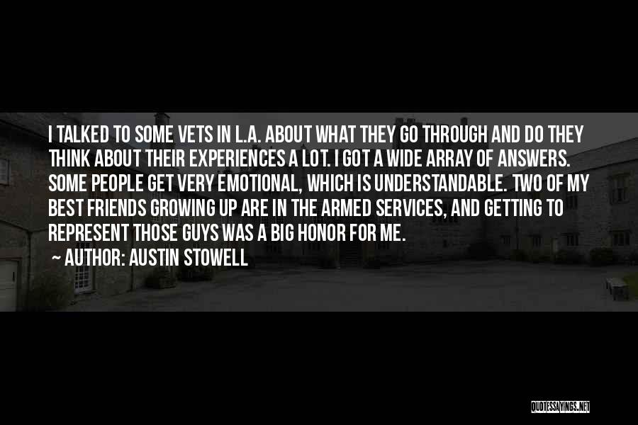 Austin Stowell Quotes: I Talked To Some Vets In L.a. About What They Go Through And Do They Think About Their Experiences A