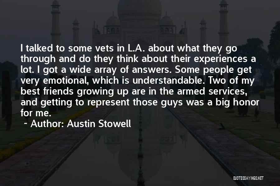 Austin Stowell Quotes: I Talked To Some Vets In L.a. About What They Go Through And Do They Think About Their Experiences A