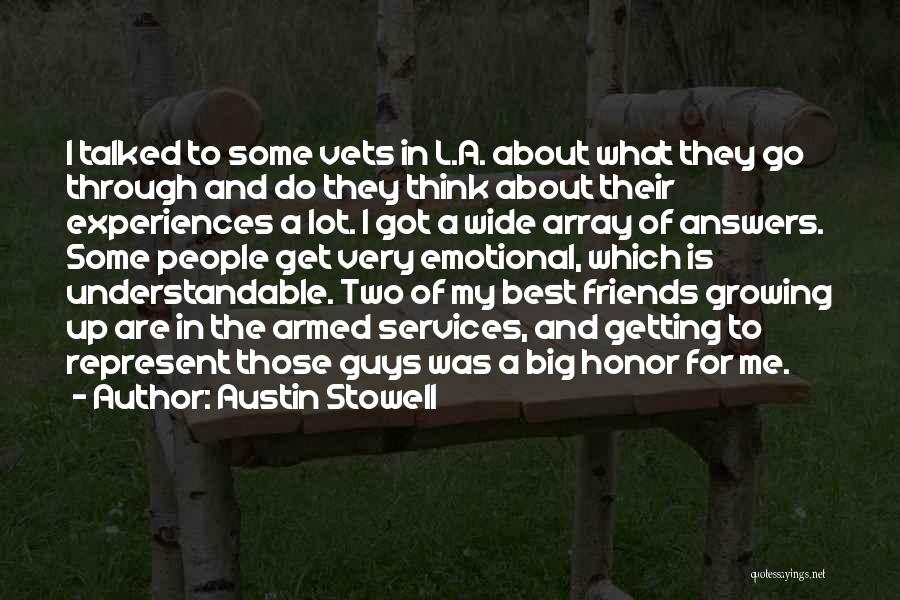 Austin Stowell Quotes: I Talked To Some Vets In L.a. About What They Go Through And Do They Think About Their Experiences A