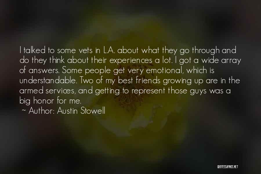 Austin Stowell Quotes: I Talked To Some Vets In L.a. About What They Go Through And Do They Think About Their Experiences A