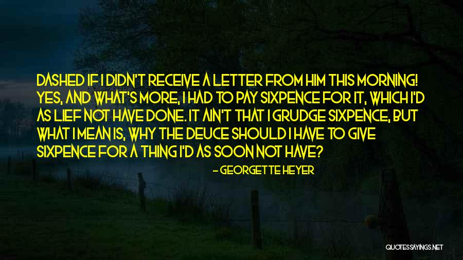 15337 Quotes By Georgette Heyer 15337 Quotes By Georgette Heyer