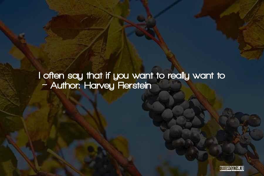 Harvey Fierstein Quotes: I Often Say That If You Want To Really Want To Understand The Contract Of Marriage, Just Ask Anyone Who