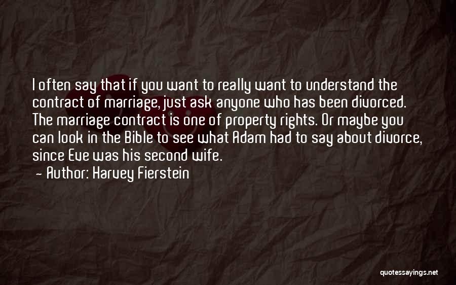 Harvey Fierstein Quotes: I Often Say That If You Want To Really Want To Understand The Contract Of Marriage, Just Ask Anyone Who