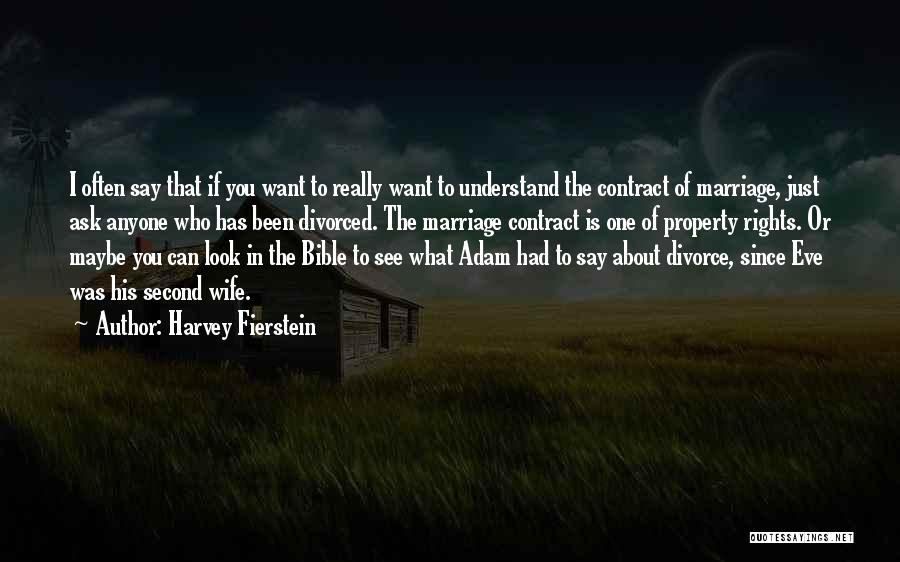 Harvey Fierstein Quotes: I Often Say That If You Want To Really Want To Understand The Contract Of Marriage, Just Ask Anyone Who