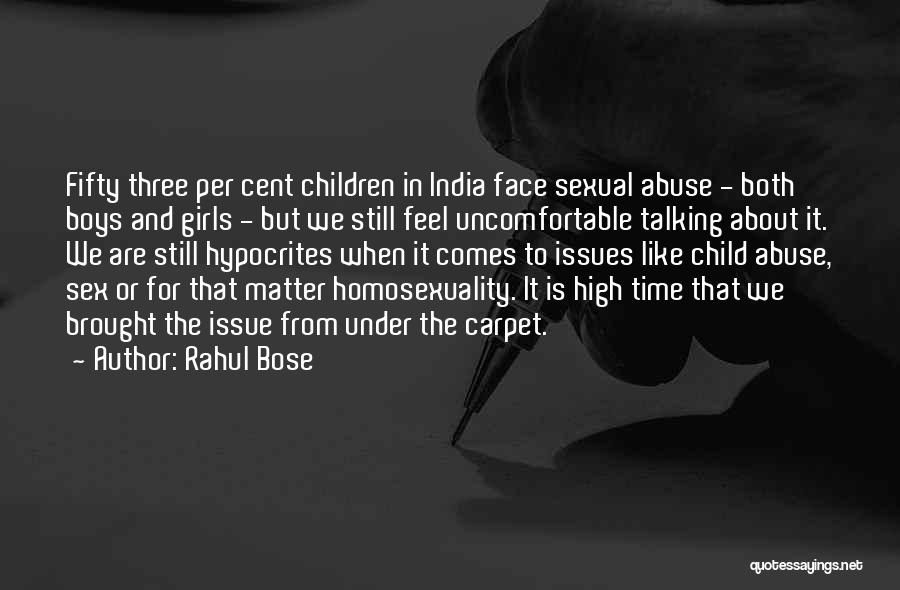 Rahul Bose Quotes: Fifty Three Per Cent Children In India Face Sexual Abuse - Both Boys And Girls - But We Still Feel