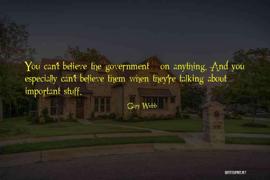15349 Quotes By Gary Webb 15349 Quotes By Gary Webb