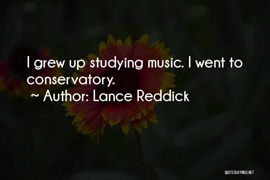 Lance Reddick Quotes: I Grew Up Studying Music. I Went To Conservatory.